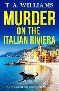 Enlarge image Cover: Murder on the Italian Riviera - Boldwood Books Ltd