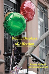 Abbildung von: Public Displays of Affection: Poetry Ireland Introductions 2020 - Poetry Ireland Ltd.