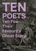 Cover: Ten Poets Tell You Their Favourite Ghost Story - Sidekick Books