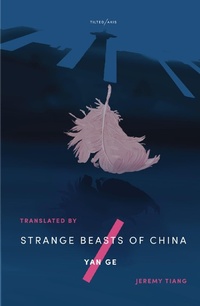 Enlarge image Cover: Strange Beasts of China - Tilted Axis Press