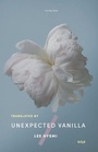 Cover: Unexpected Vanilla - Tilted Axis Press