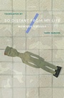 Cover: So Distant From My Life - Tilted Axis Press
