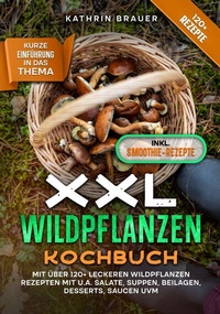 Abbildung von: XXL Wildpflanzen Kochbuch - tredition
