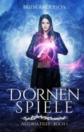 Cover: Dornenspiele: Astoria Files 1 - Nebeltal Verlag