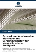 Cover: Entwurf und Analyse einer Blattfeder aus Verbundwerkstoff fuer vorgeschriebene Steifigkeit - Verlag Unser Wissen