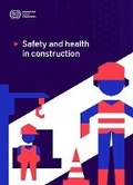 Cover: Safety and Health in Construction - International Labour Office