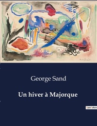 Abbildung von: Un hiver à Majorque - Culturea