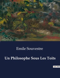 Abbildung von: Un Philosophe Sous Les Toits - Culturea