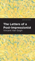 Cover: The Letters of a Post-Impressionist - Mint Editions