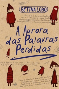 Abbildung von: A Aurora das Palavras Perdidas - Nonsuch Media Pte. Ltd.