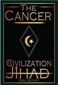 Cover: The Cancer of Civilization Jihad - Paul Sutliff