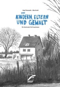 Cover: Von Kindern, Eltern und Gewalt - Unrast Verlag