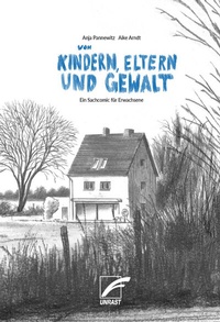 Abbildung von: Von Kindern, Eltern und Gewalt - Unrast Verlag