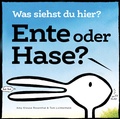 Cover: Ente oder Hase? Was siehst du hier? - 360 Grad Verlag und Medien