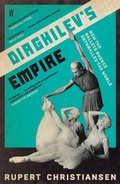 Cover: Diaghilev's Empire - Faber & Faber
