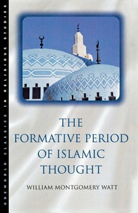 Enlarge image Cover: The Formative Period of Islamic Thought - Oneworld Publications