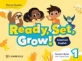Cover: Ready, Set, Grow! Level 1 Teacher's Book with Digital Pack American English - Cambridge University Press