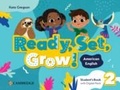 Cover: Ready, Set, Grow! Level 2 Student's Book with Digital Pack American English - Cambridge University Press