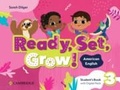 Cover: Ready, Set, Grow! Level 3 Student's Book with Digital Pack American English - Cambridge University Press