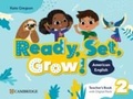 Cover: Ready, Set, Grow! Level 2 Teacher's Book with Digital Pack American English - Cambridge University Press
