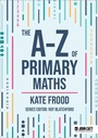 Cover: The A-Z of Primary Maths - John Catt