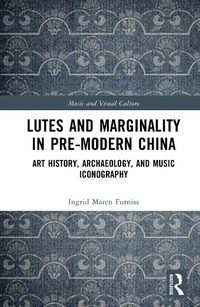 Abbildung von: Lutes and Marginality in Pre-Modern China - Routledge