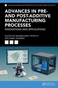 Abbildung von: Advances in Pre- and Post-Additive Manufacturing Processes - CRC Press