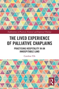 Abbildung von: The Lived Experience of Palliative Chaplains - Routledge