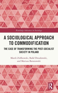 Enlarge image Cover: A Sociological Approach to Commodification - Routledge