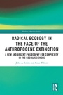 Cover: Radical Ecology in the Face of the Anthropocene Extinction - Routledge
