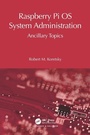 Cover: Raspberry Pi OS System Administration - Chapman & Hall/CRC