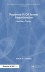 Cover: Raspberry Pi OS System Administration - Chapman & Hall/CRC