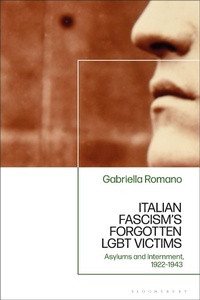Bild: Italian Fascism's Forgotten LGBT Victims - Bloomsbury Academic