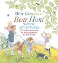 Cover: We're Going on a Bear Hunt Nature Adventures: 30 Outdoor Activities for Young Explorers All Year Round - Walker Books Ltd