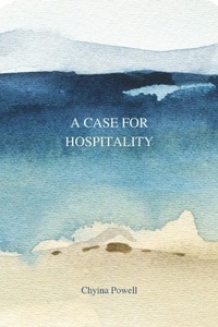 Enlarge image Cover: A Case For Hospitality - Chyina Powell