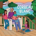 Cover: La Corbeau Blanche - Heritage House Publishing Co Ltd