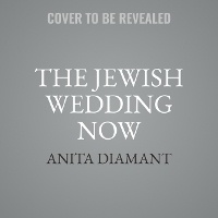 Enlarge image Cover: The Jewish Wedding Now - SIMON & SCHUSTER AUDIO