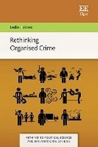 Enlarge image Cover: Rethinking Organised Crime - Edward Elgar Publishing