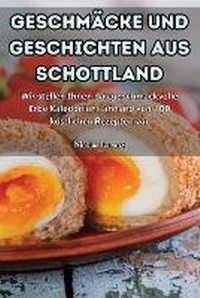 Abbildung von: Geschmaecke Und Geschichten Aus Schottland - Nicolas Lorenz