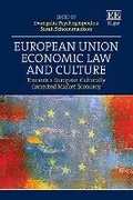 Cover: European Union Economic Law and Culture - Edward Elgar Publishing