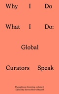 Cover: Why I Do What I Do - Sternberg Press