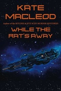 Cover: While the Rat's Away - Ratatoskr Press