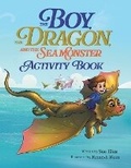 Cover: The Boy, The Dragon, And The Sea Monster - Activity Book - Suhair Awwad