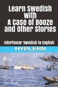 Cover: Learn Swedish with A Case of Booze and Other Stories - Bermuda Word