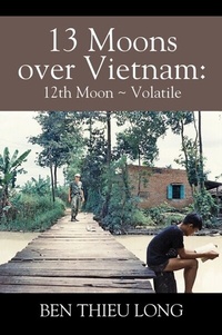 Abbildung von: 13 Moons Over Vietnam: 12th Moon ~ Volatile - Outskirts Press