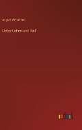 Cover: Ueber Leben und Tod - Outlook Verlag