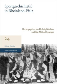 Abbildung von: Sportgeschichte(n) in Rheinland-Pfalz - Franz Steiner Verlag