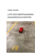 Cover: Liste der &uuml;bertragbaren Unausweichlichkeiten - Books on Demand