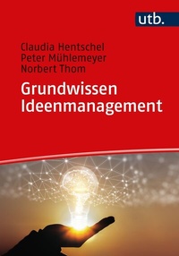 Abbildung von: Grundwissen Ideenmanagement - UTB