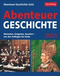 Cover: Abenteuer Geschichte Tagesabrei&szlig;kalender 2025 - Menschen, Ereignisse, Epochen - von den Anf&auml;ngen bis heute - Harenberg